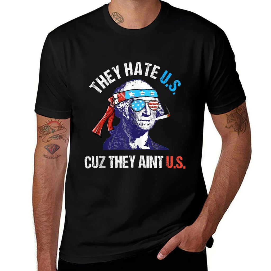 They Hate Us Cuz They Aint Us Funny 4th of July  Eco-friendly Material T-Shirt