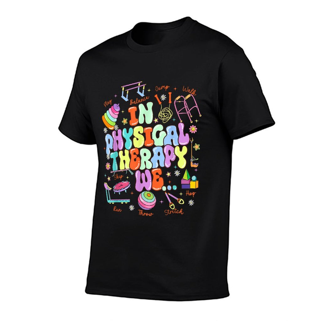 In Physical Therapy PTA Pediatric Physical Therapist  Durable T-Shirt