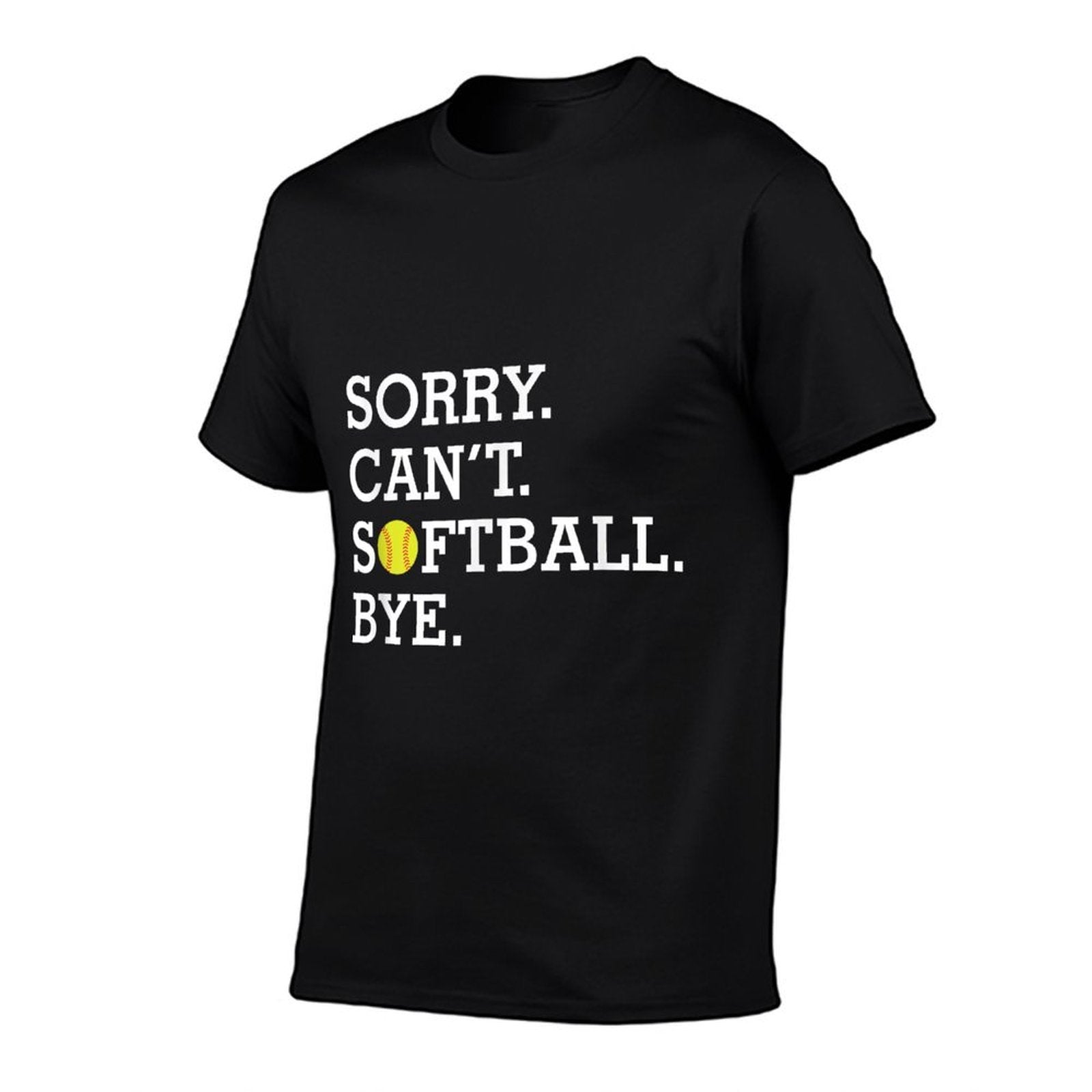 Sorry Cant Softball Bye Funny Girls Womens Softball  Wrinkle-resistant T-Shirt