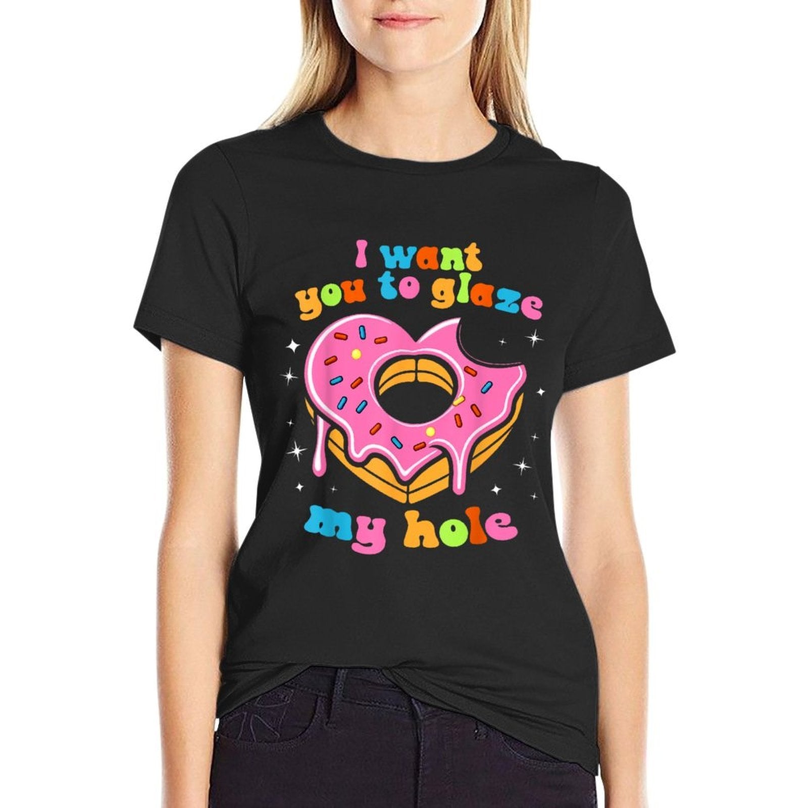I Want You to Glaze My Hole Funny Donut Women Adult Joke  Slim-fit Cut T-Shirt