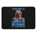 I Can Feel It in My Plums  High-Traffic Bath Mat