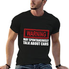 Warning May Spontaneously Talk About Cars  Quick-drying T-Shirt