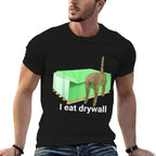 I Eat Drywall Cat Funny Meme  Durable T-Shirt