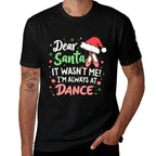 Dear Santa It Wasnt Me Im Always At Dance Ballet Christmas  Vintage-inspired T-Shirt
