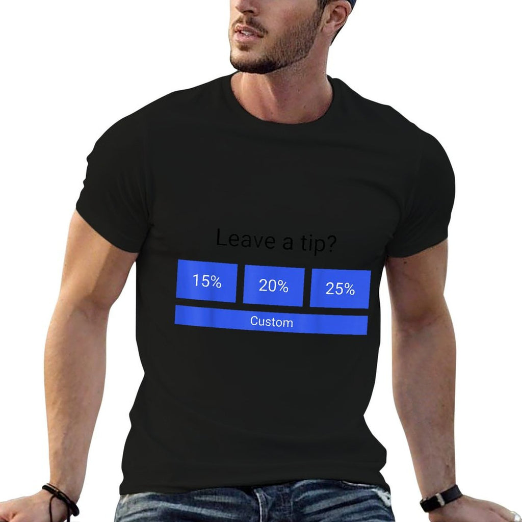 Funny Leave A Tip  Moisture-wicking T-Shirt