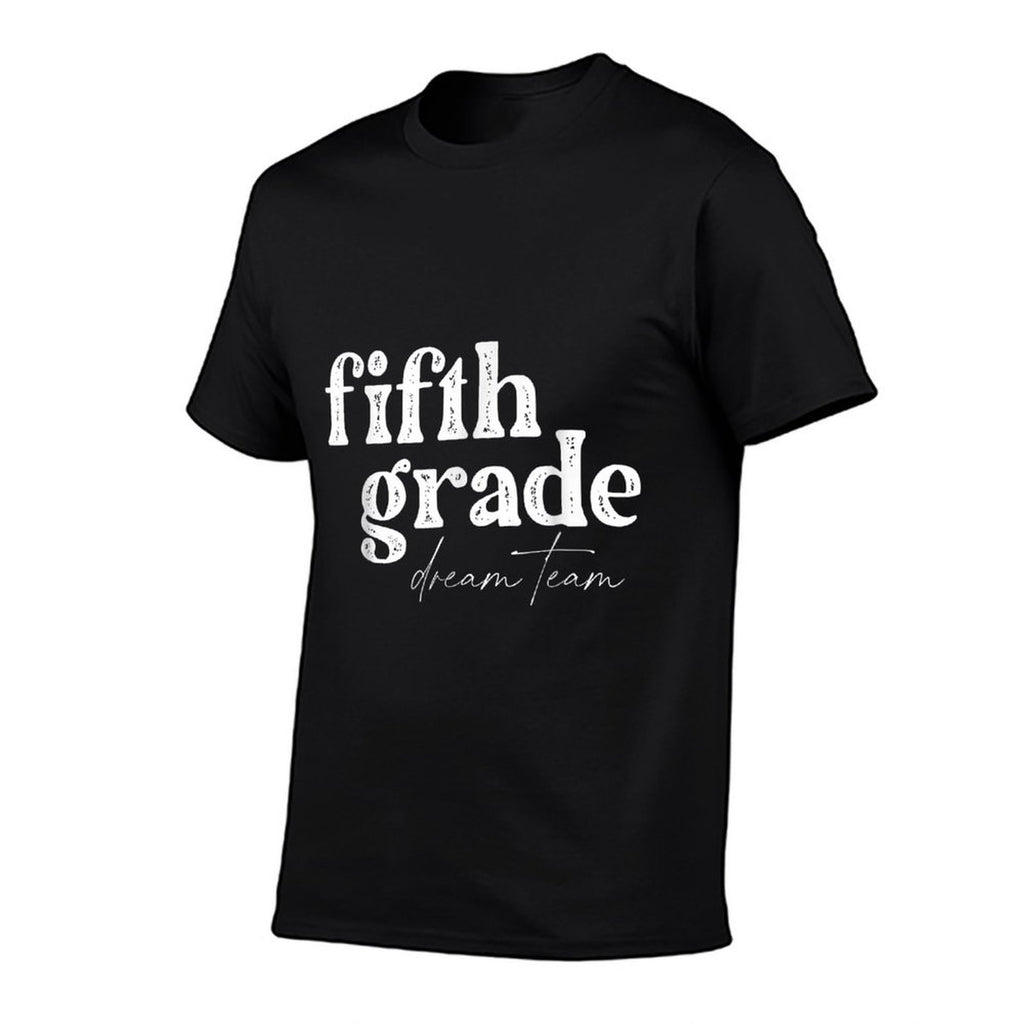 Fifth Grade Dream Team Back to School Students School Great  Relaxed-fit T-Shirt