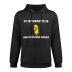 It Is What It Is And It Is Not Great Banana Cat Meme for Men Women Girls Kids Breathable Fabric Hoodie