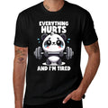 Everything Hurts And Im Tired Panda Lifting Gym Quotes Gym  Stretchy T-Shirt