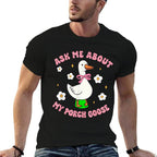Silly Goose Ask Me About My Porch Goose Funny Goose Lover  Eco-friendly Material T-Shirt
