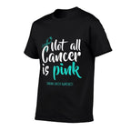 Not All Cancer Is Pink Ovarian Cancer Awareness  Polyester Blend T-Shirt