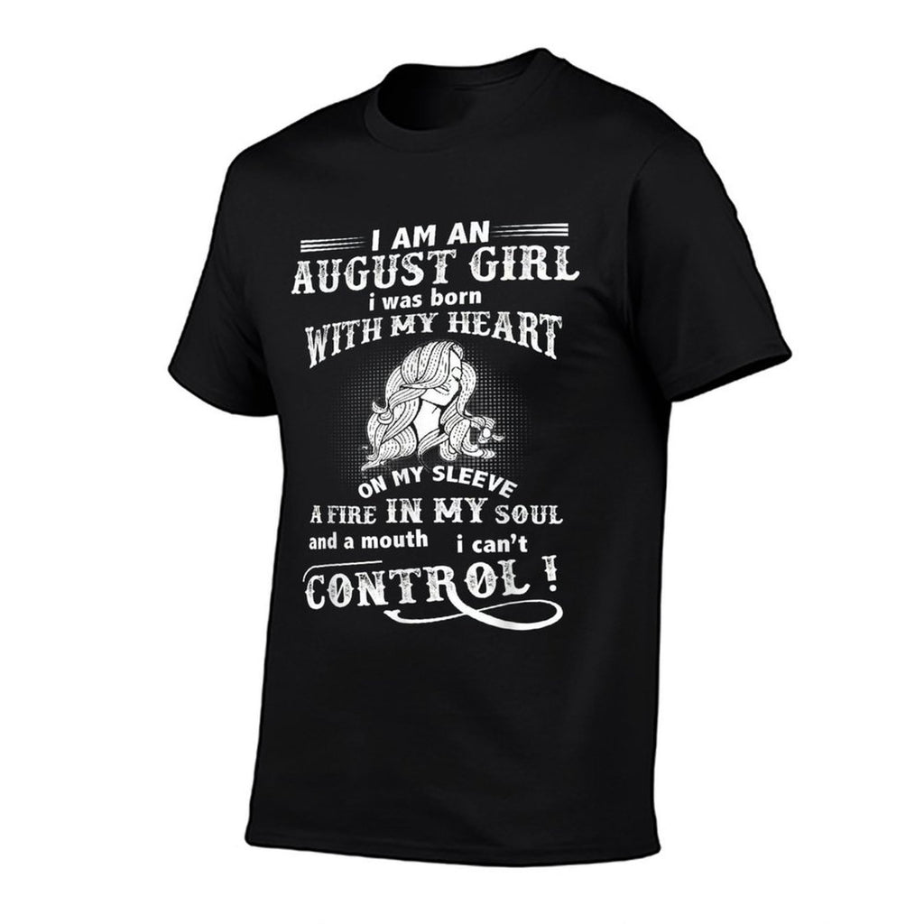 Im An August Girl I Was Born With My Heart On My Sleeve  Heathered Texture T-Shirt