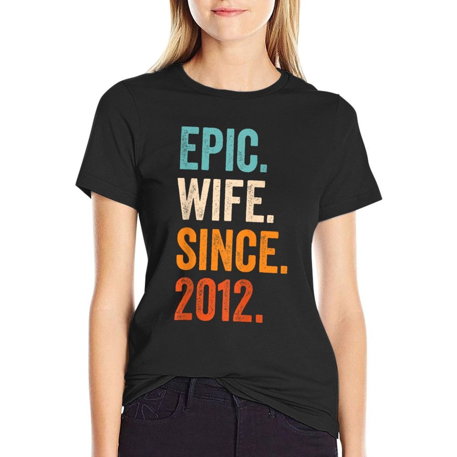 Epic Wife Since 2012  13th Wedding Anniversary 13 Years  Relaxed-fit T-Shirt