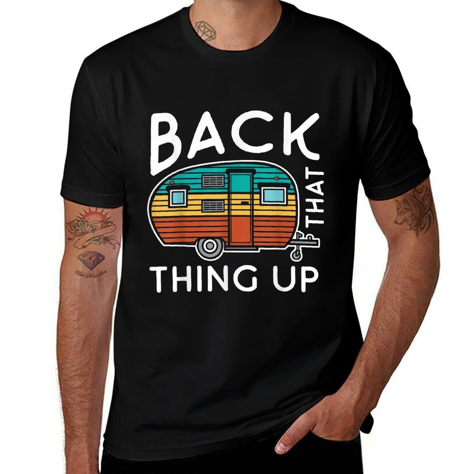 Camping Back That Thing Up Funny Summer Motorhome Motorhome  Versatile T-Shirt