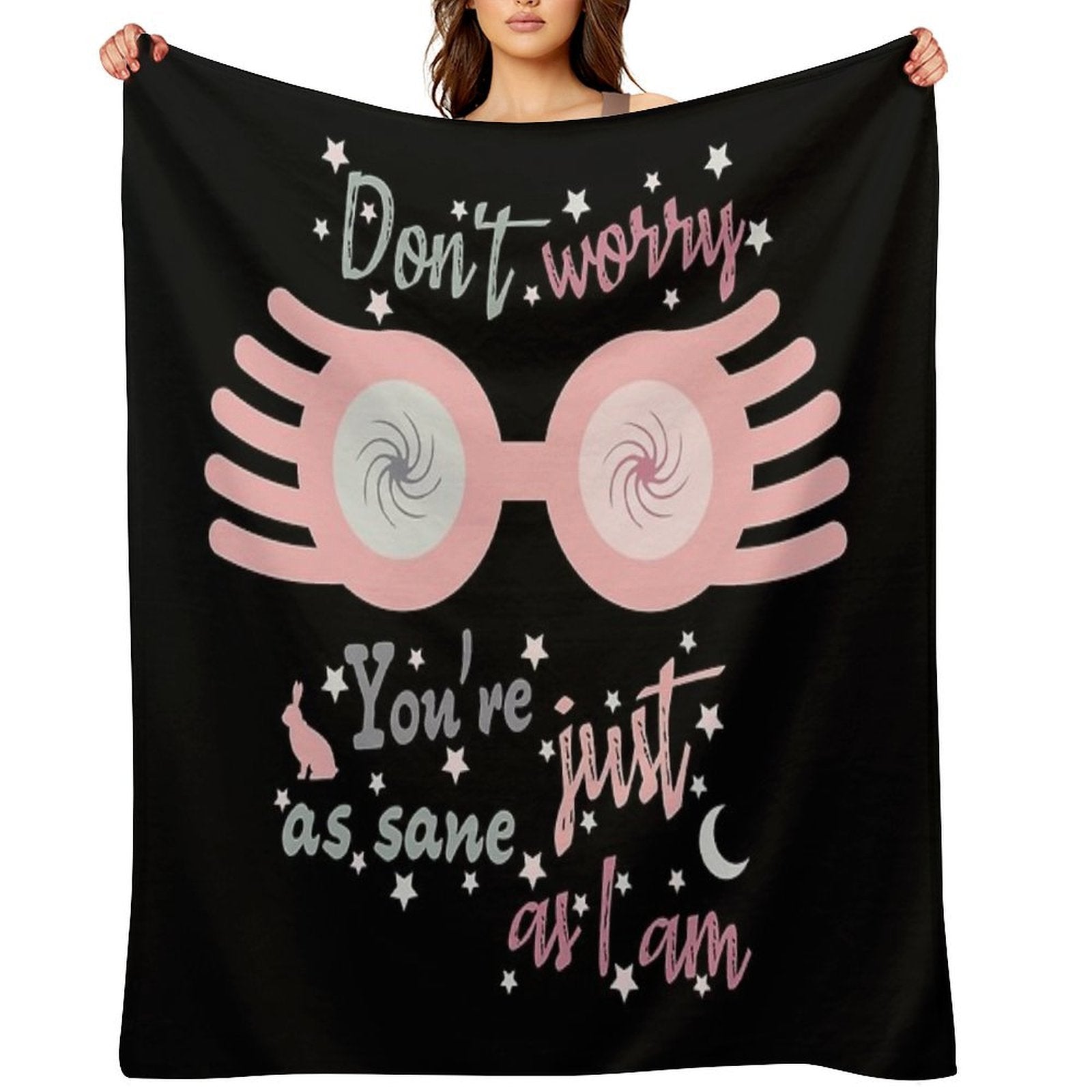 Dont Worry. You Are Just As Sane As I Am Comfort Throw Blanket
