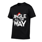 Jingle All The Way Shirt Funny Christmas T-shirt - Female Small - Black  Tagless Design T-Shirt