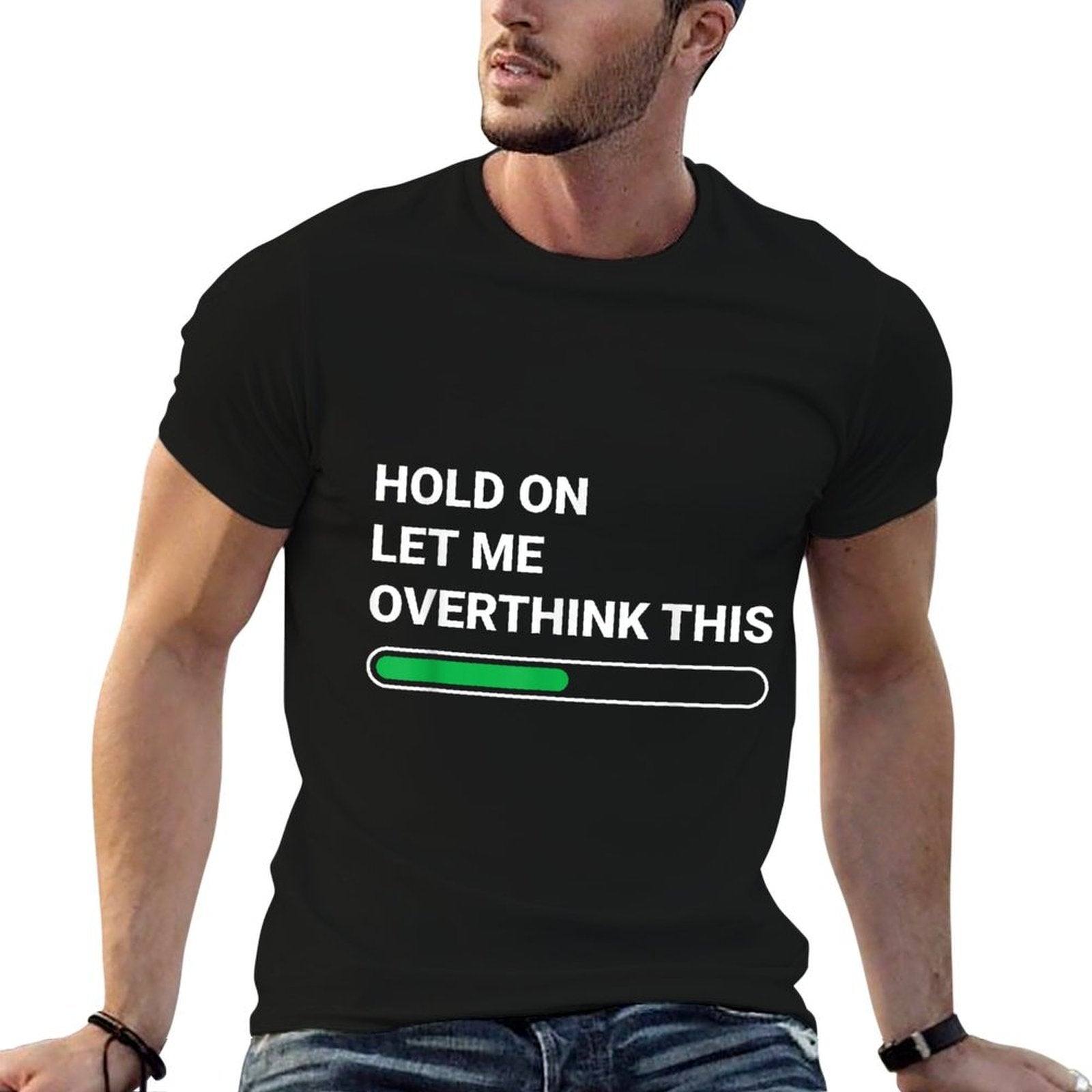 Hold On Let Me Overthink This - Sarcastic Novelty Gift  Relaxed-fit T-Shirt