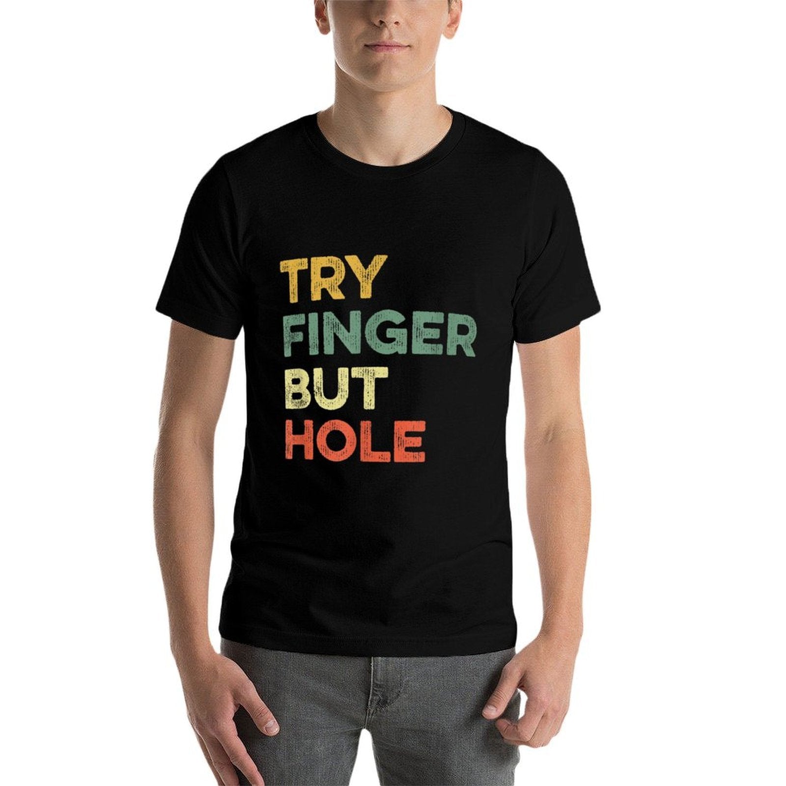 Try Finger But Hole Funny Meme Gaming Humor Gamer Viral Joke  Polyester Blend T-Shirt