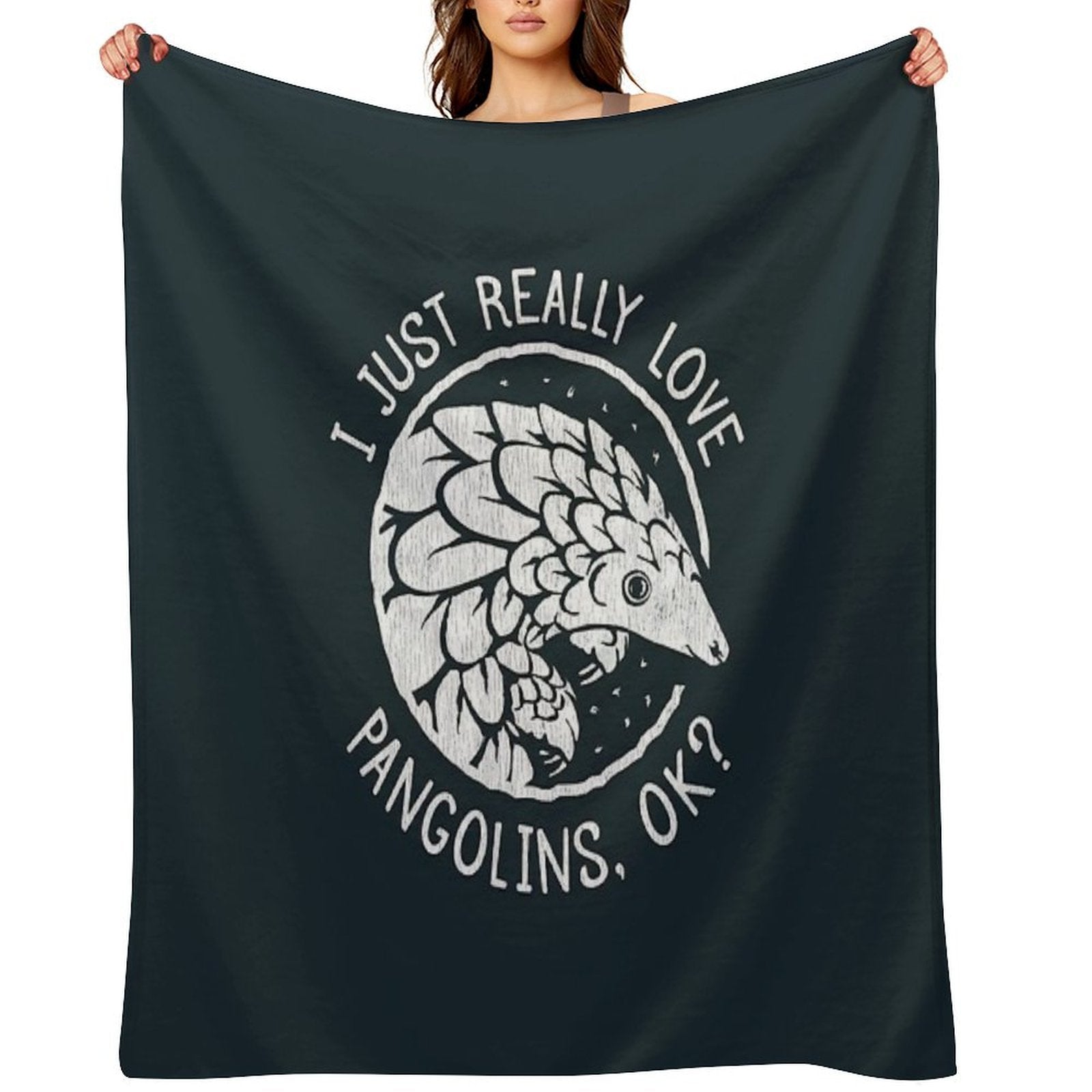 Pangolin Lover Gift - I Just Really Love Pangolins, OK Versatility Throw Blanket