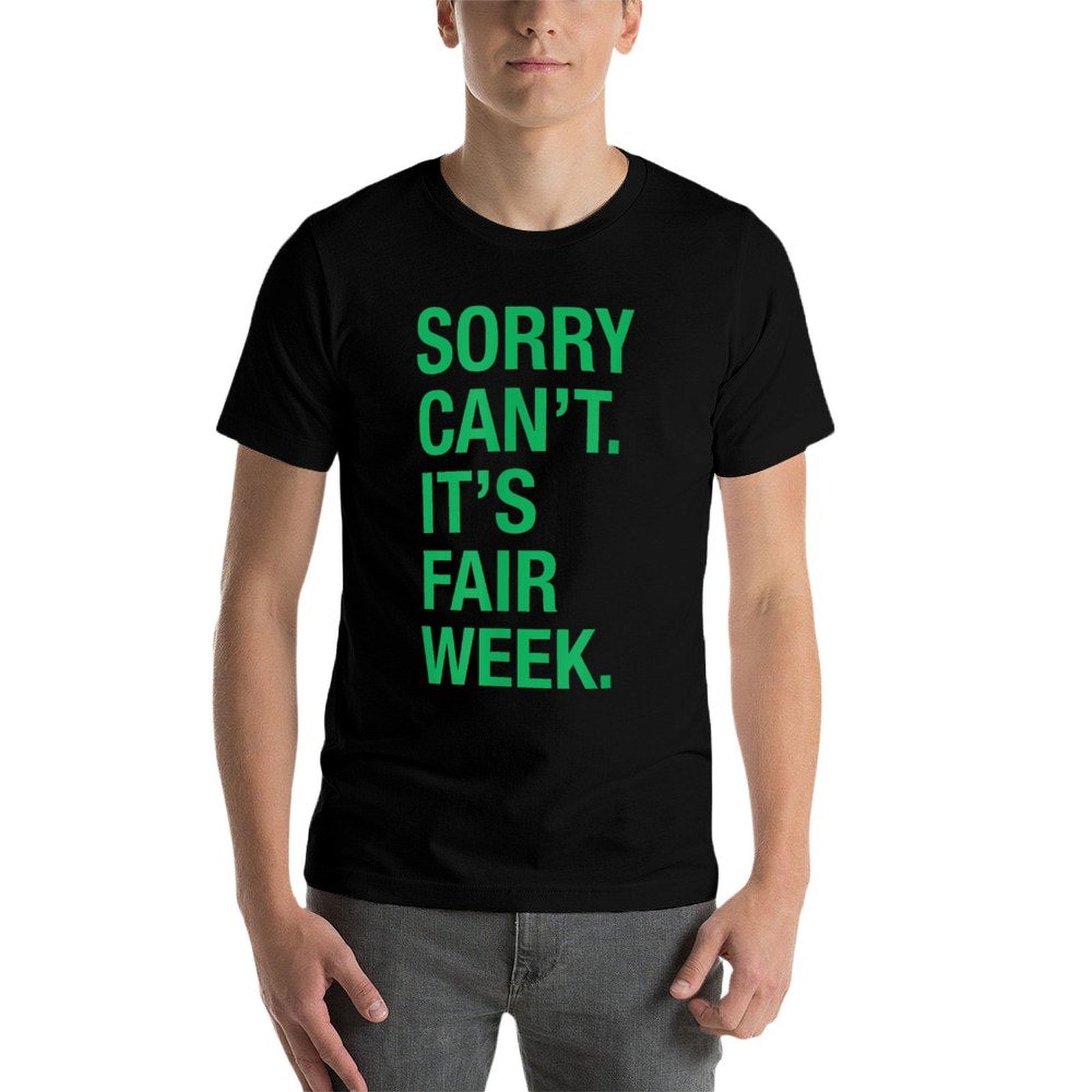 Sorry Cant Its Fair Week Funny County Fair Gift Grn  Graphic-printed T-Shirt