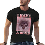 I Have A Bomb Funny Silly Cat Meme Brainrot Weird Dank Meme  Durable T-Shirt