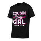 Cousin Says Girl Gender Reveal Party Family Team Pink 2024  Cotton T-Shirt
