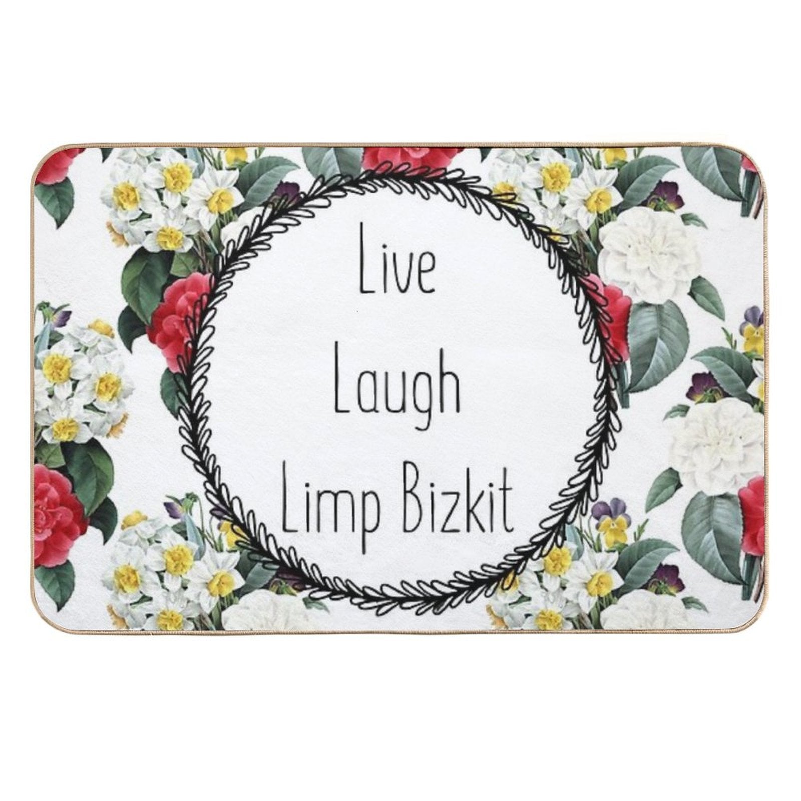 Live Laugh Limp Bizkit  Easy To Clean Bath Mat