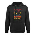 After God Made Me 21 Years Ago He Said Ta Da 21st Birthday Cotton-Polyester Blend Hoodie