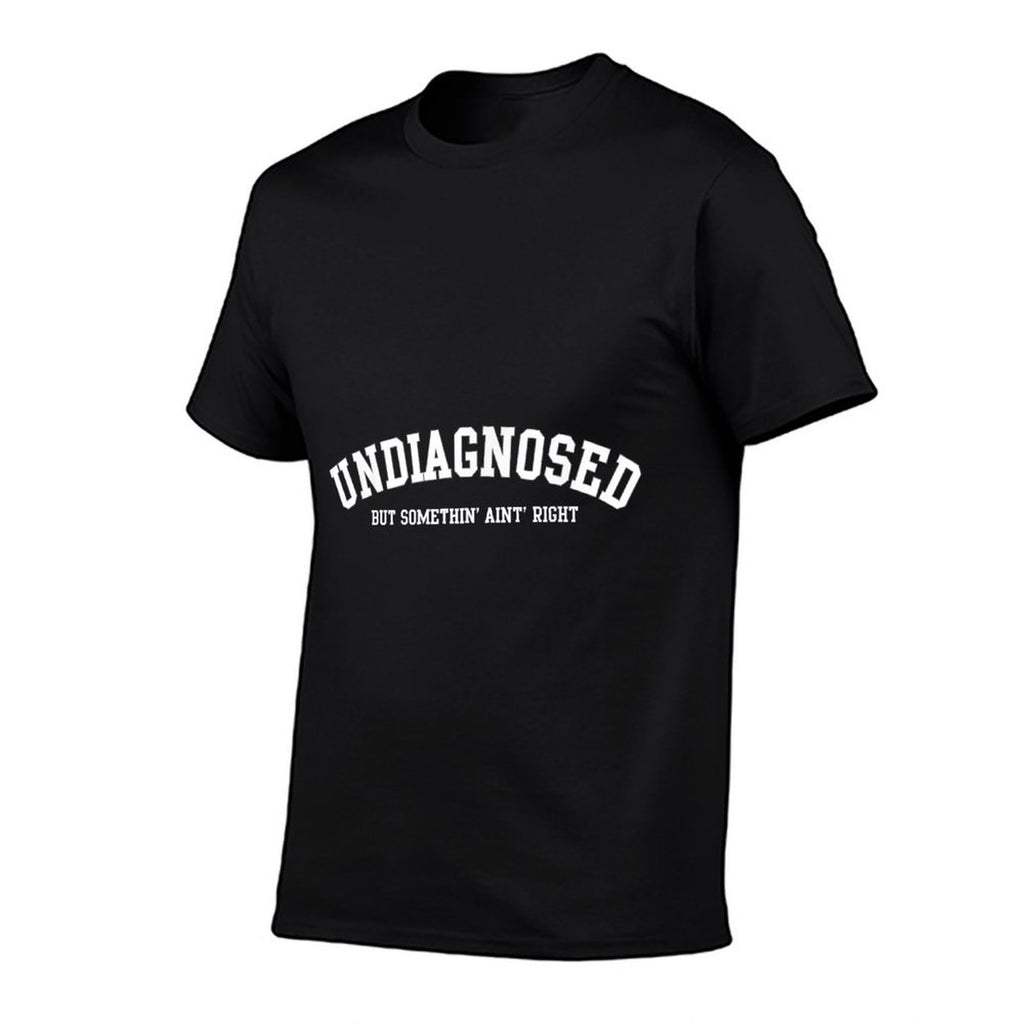 Undiagnosed But Something Aint Right  Rolled Sleeves T-Shirt