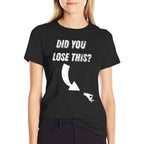 Circle Game Did You Lose This Meme T  High-quality Stitching T-Shirt