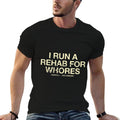 Funny Saying I Run A Rehab For Whores Meme Lover  Ribbed Collar T-Shirt