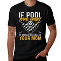 If Pool Was Easy Billiard Player Funny  Stretchy T-Shirt