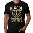 If Pool Was Easy Billiard Player Funny  Stretchy T-Shirt