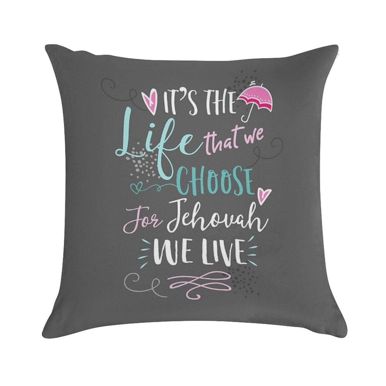 FOR JEHOVAH WE LIVE Soft Gift Ready Throw Pillow