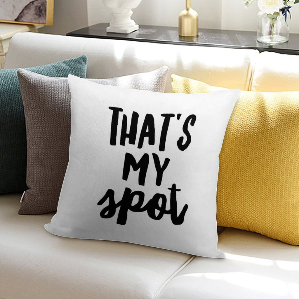 That's My Spot Soft Style Accent Throw Pillow