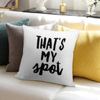 That's My Spot Soft Style Accent Throw Pillow