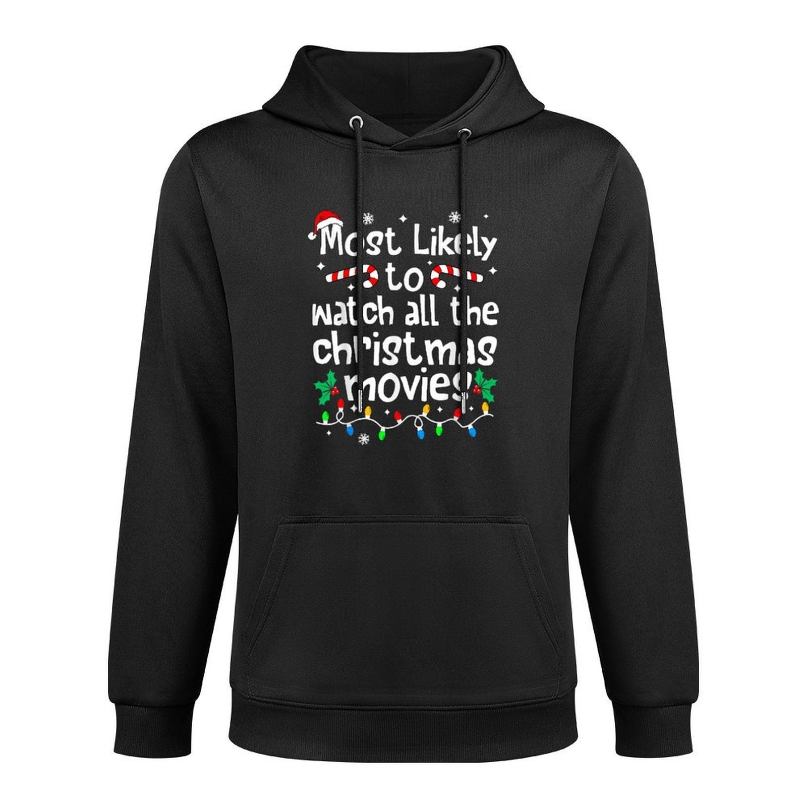 Most Likely Watch All The Christmas Movies Family Matching Shape Retention Hoodie