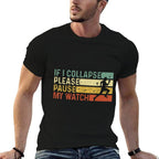 Funny Runner If I Collapse Please Pause My Watch Running  Affordable Price T-Shirt
