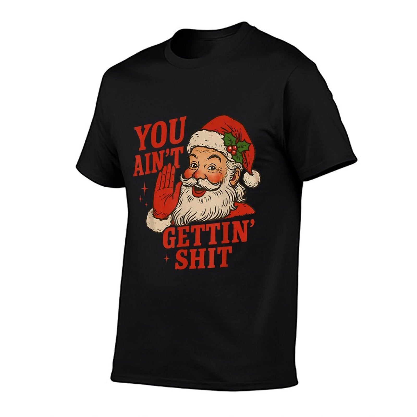 Funny Christmas Santa You Aint Getting Shit Adult Humor  Oversized Silhouette T-Shirt