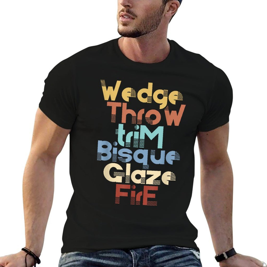 Wedge Throw Trim Bisque Glaze Fire Pottery Ceramics Meme  Eco-friendly Material T-Shirt