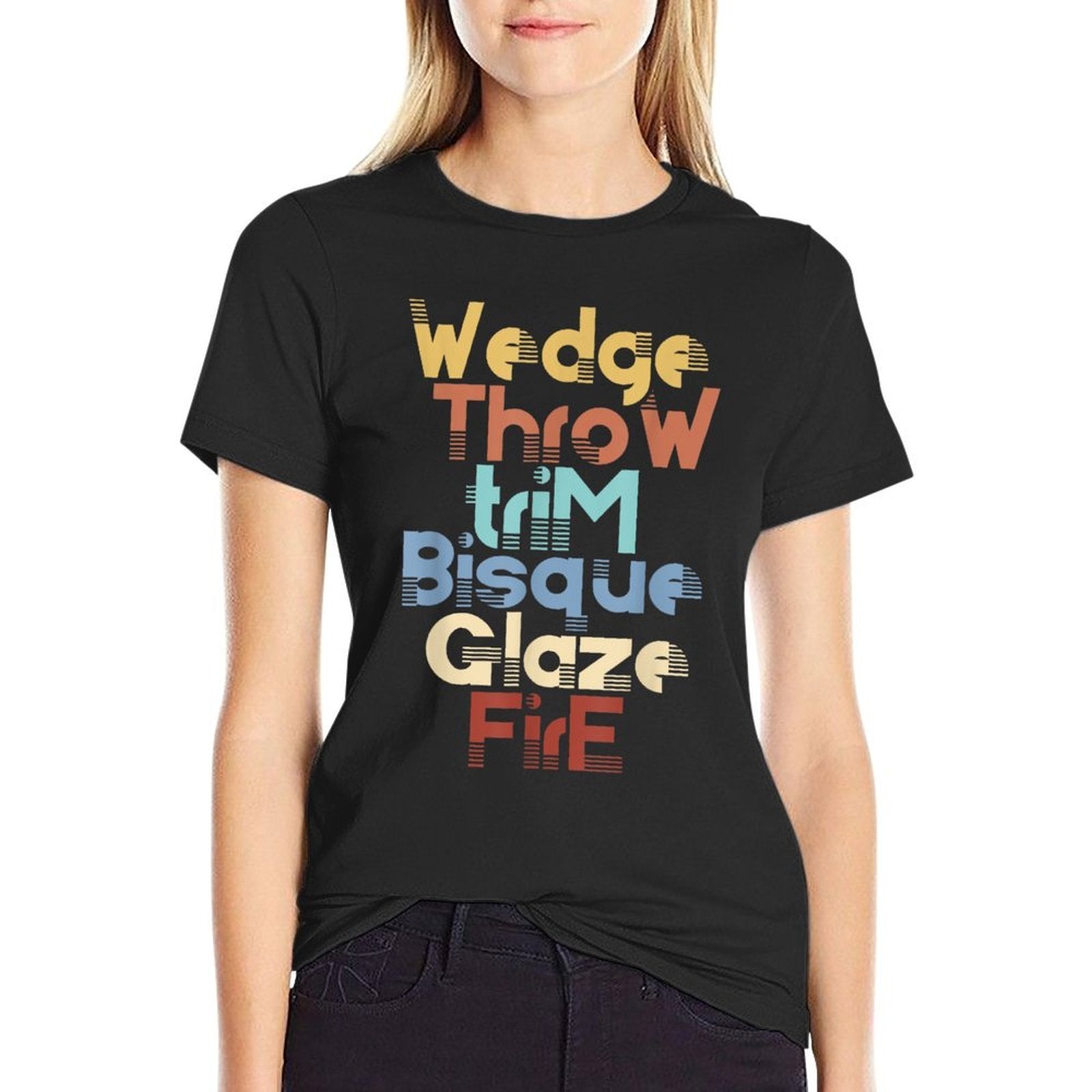 Wedge Throw Trim Bisque Glaze Fire Pottery Ceramics Meme  Eco-friendly Material T-Shirt