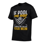 If Pool Was Easy Billiard Player Funny  Stretchy T-Shirt