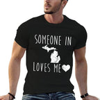 Someone in Michigan Loves Me! Nice State Gift  Trendy Pattern T-Shirt