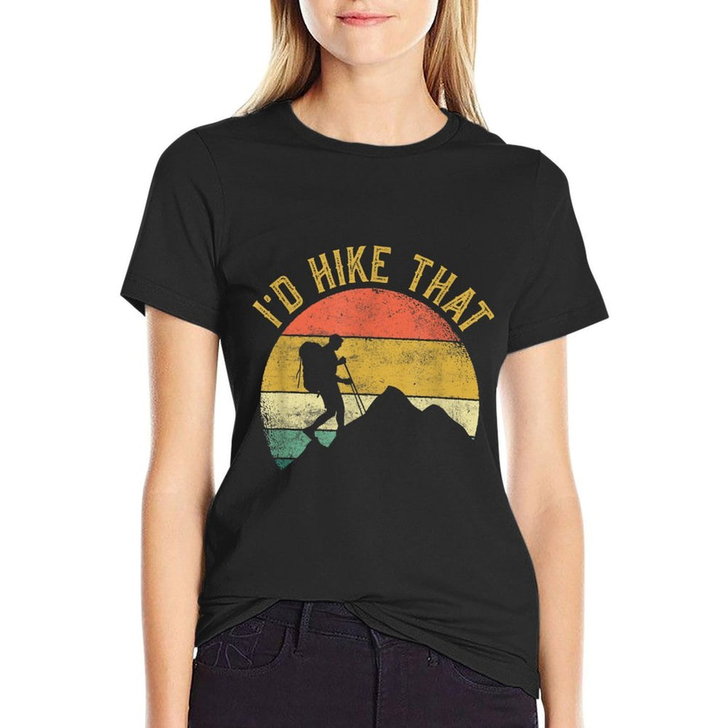 Id Hike That Mountains Hiking Hiker  Cotton T-Shirt