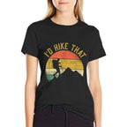 Id Hike That Mountains Hiking Hiker  Cotton T-Shirt