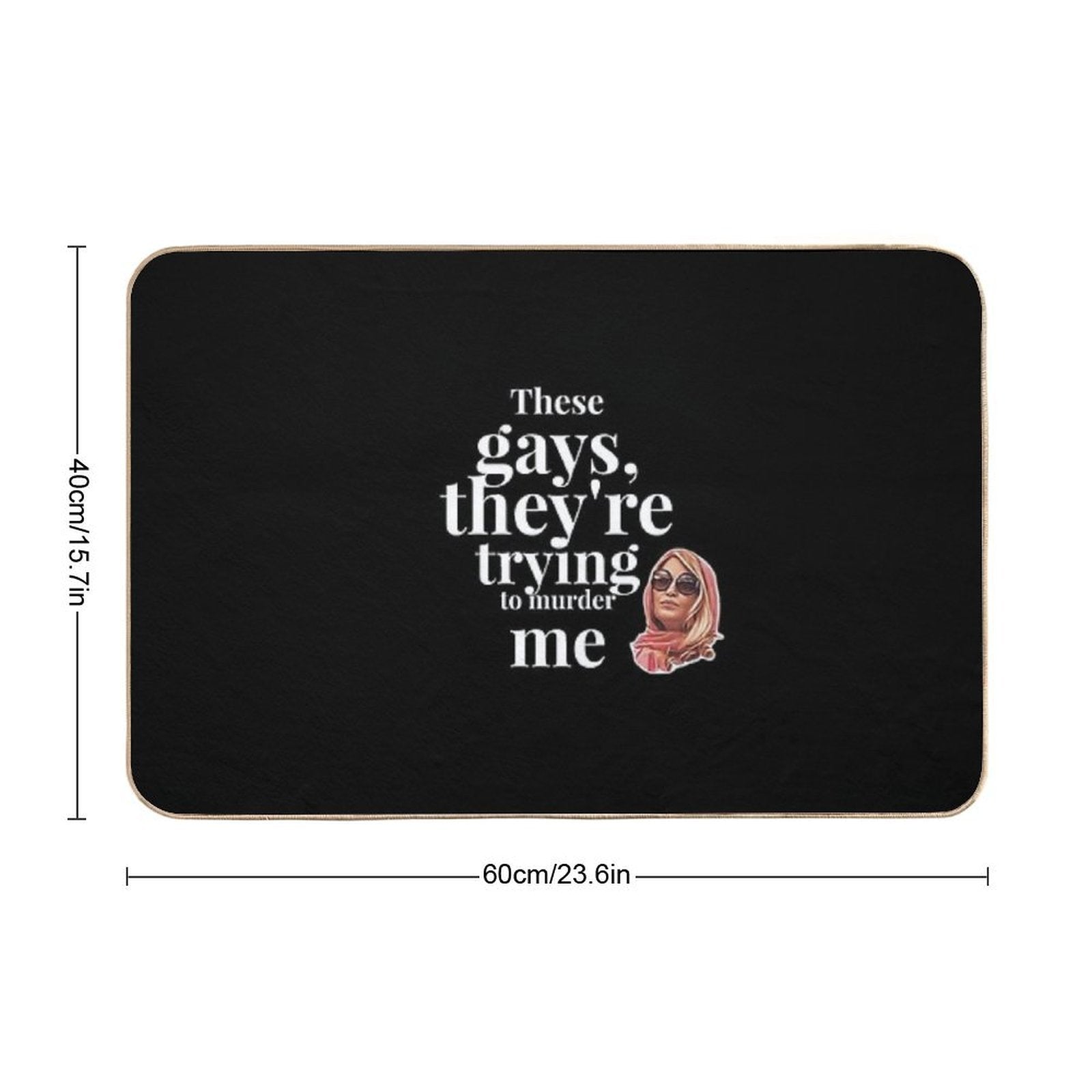 These Gays, They're Trying To M Me - Tanya White Lotus  Stain-Proof Bath Mat