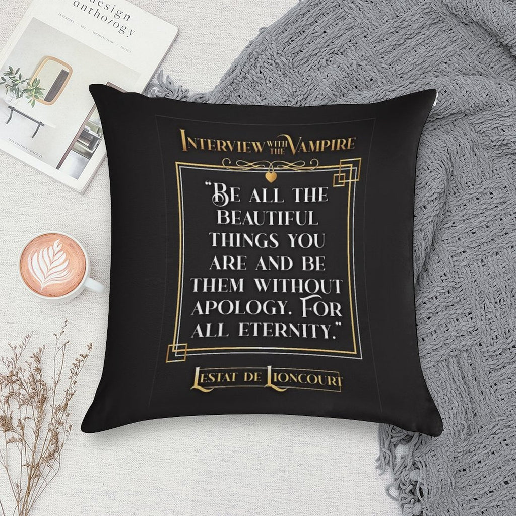 Interview with The Vampire Lestat Quote - Bg Colour Soft Reinforced Edging Throw Pillow