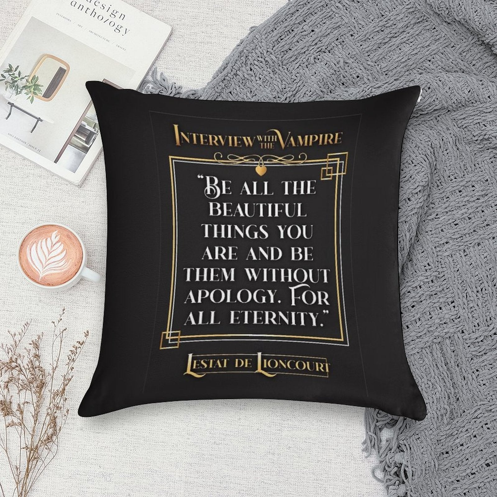 Interview with The Vampire Lestat Quote - Bg Colour Soft Reinforced Edging Throw Pillow