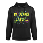 17 Years Later Seventeen 17 Year Old Funny 17th Birthday Layering Staple Hoodie