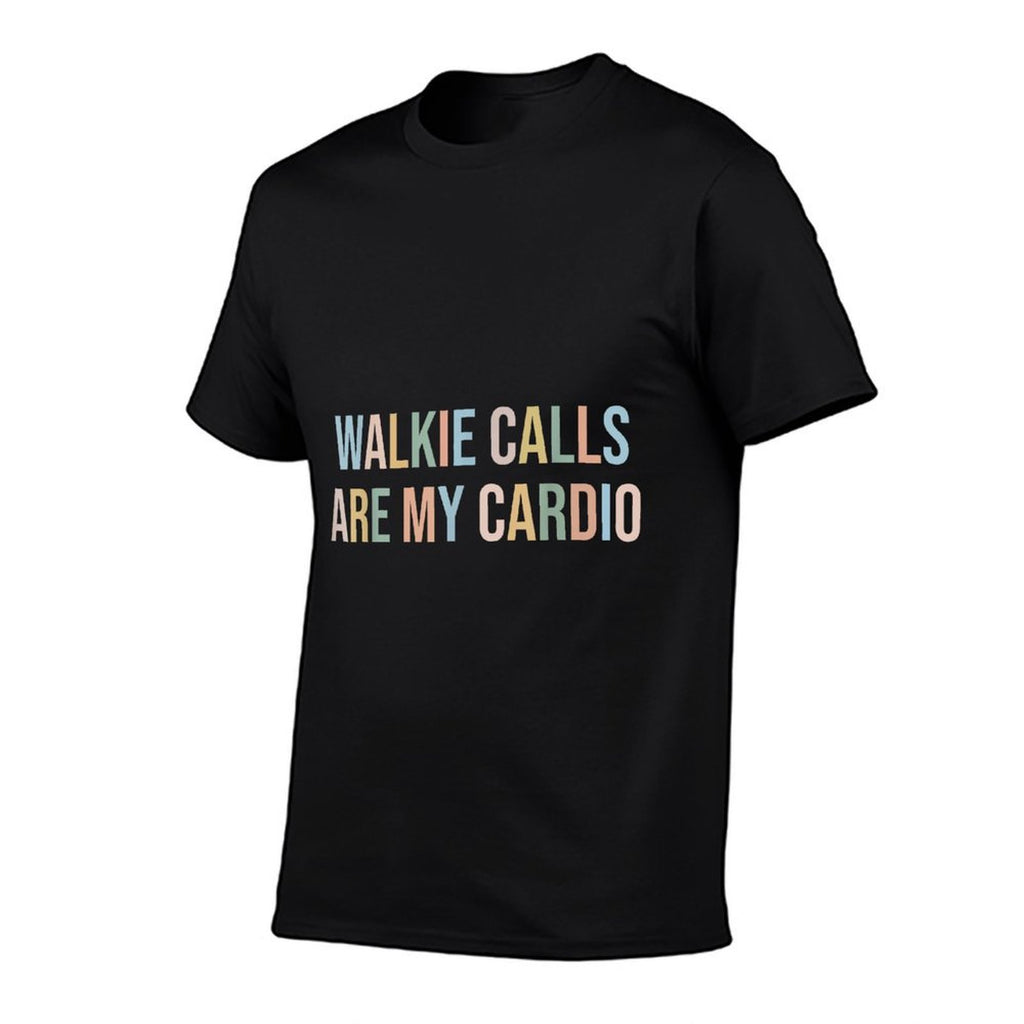 ABA SPED Teacher Coping Skills Walkie Calls Are My Cardio for Men Women Girls Kids Comfortable T-Shirt