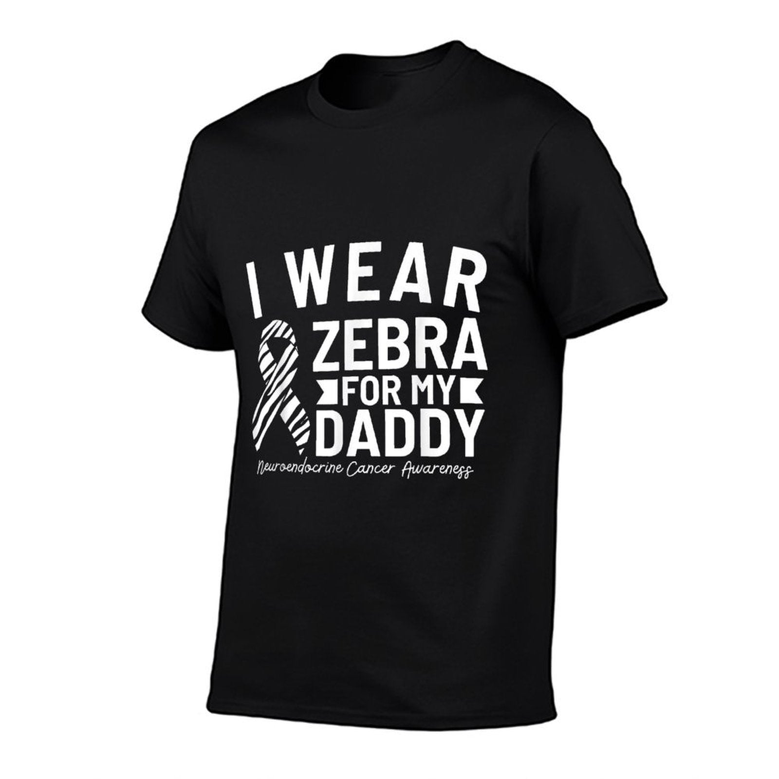 I Wear Zebra For My Daddy Neuroendocrine Cancer Awareness  Graphic-printed T-Shirt